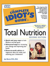 Cover image for The Complete Idiot's Guide to Total Nutrition